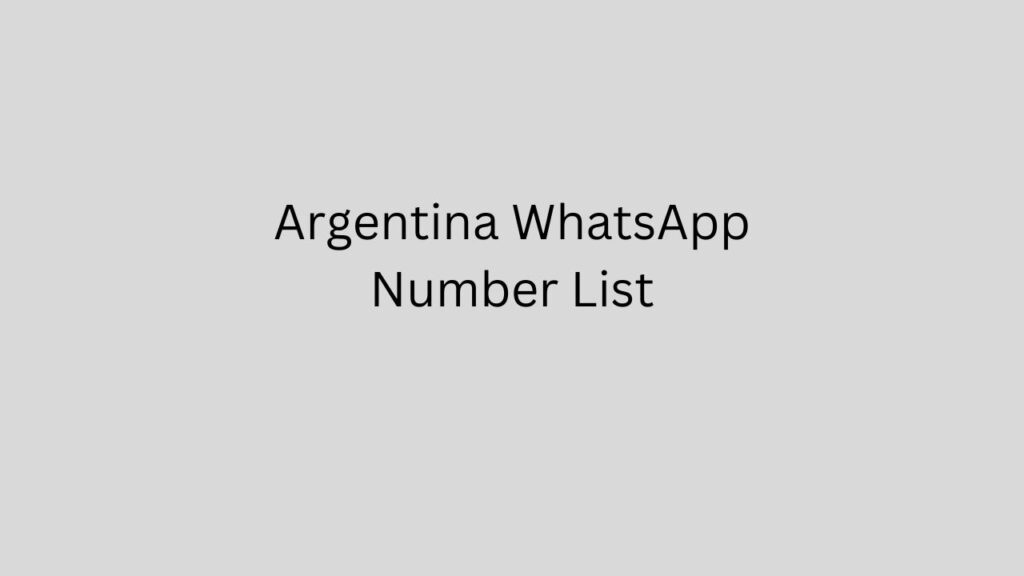 Argentina WhatsApp Number List