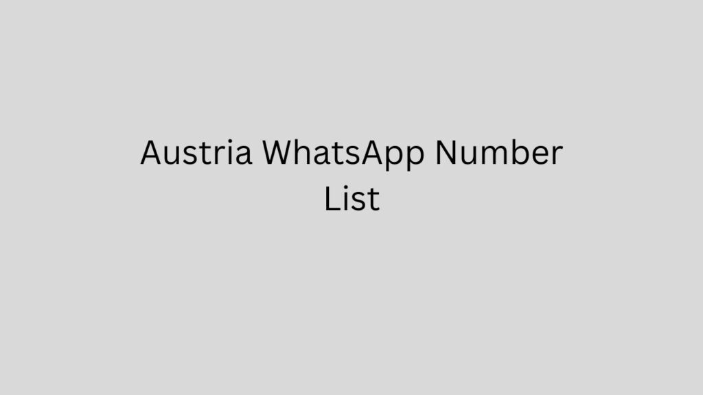 Austria WhatsApp Number List