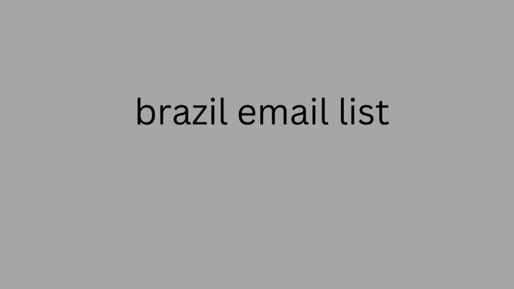 Brazil Email List