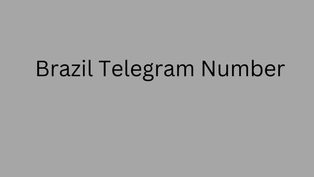 Brazil Telegram Number