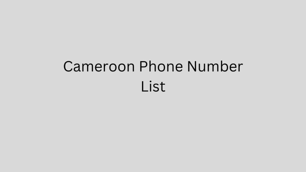 Cameroon Phone Number List