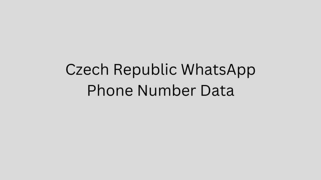 Czech Republic WhatsApp Phone Number Data