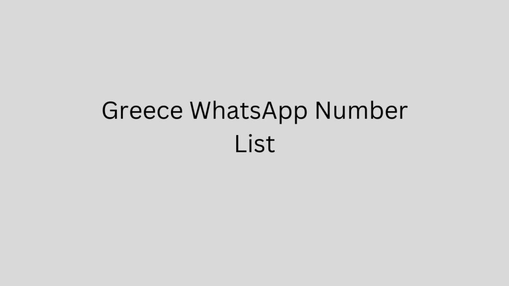 Greece WhatsApp Number List
