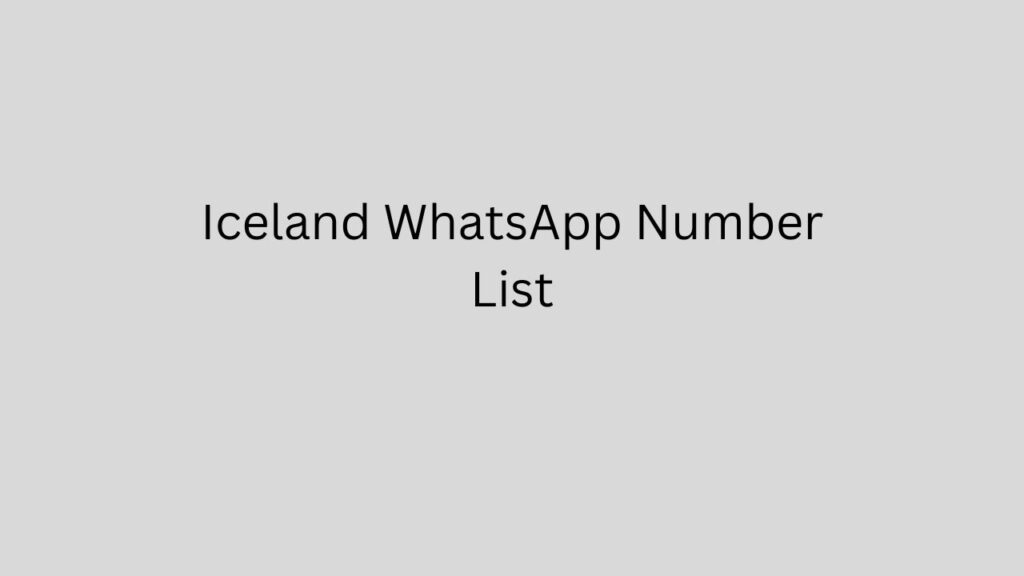 Iceland WhatsApp Number List