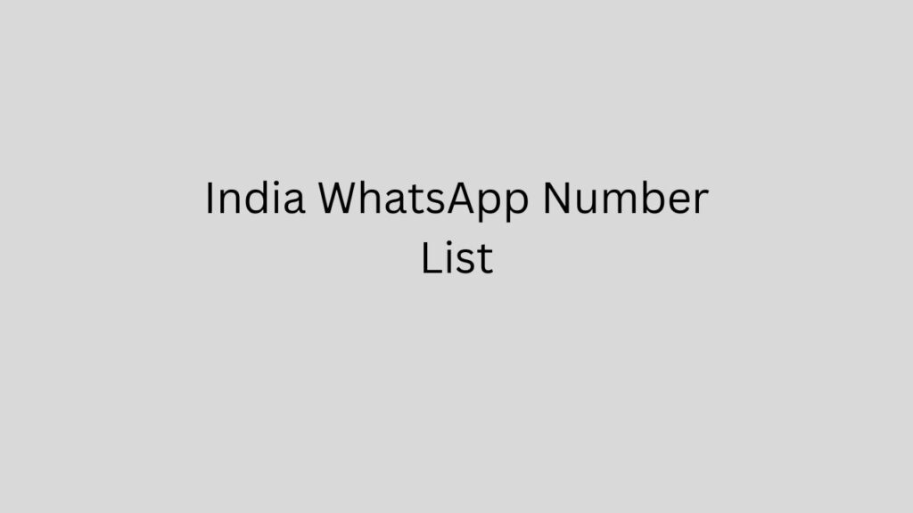 India WhatsApp Number List