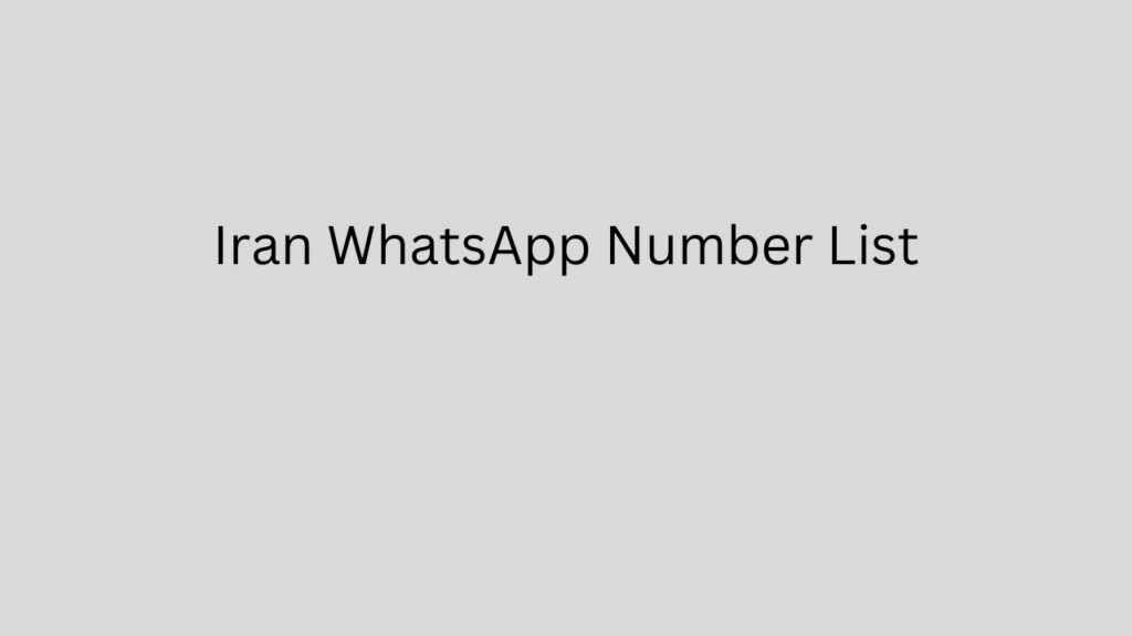 Iran WhatsApp Number List