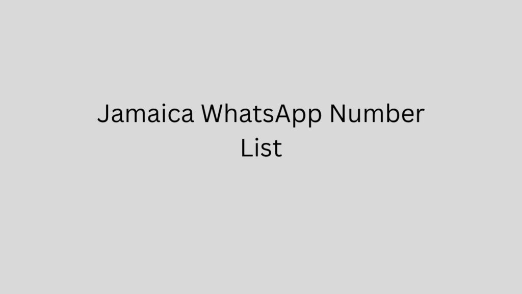 Jamaica WhatsApp Number List