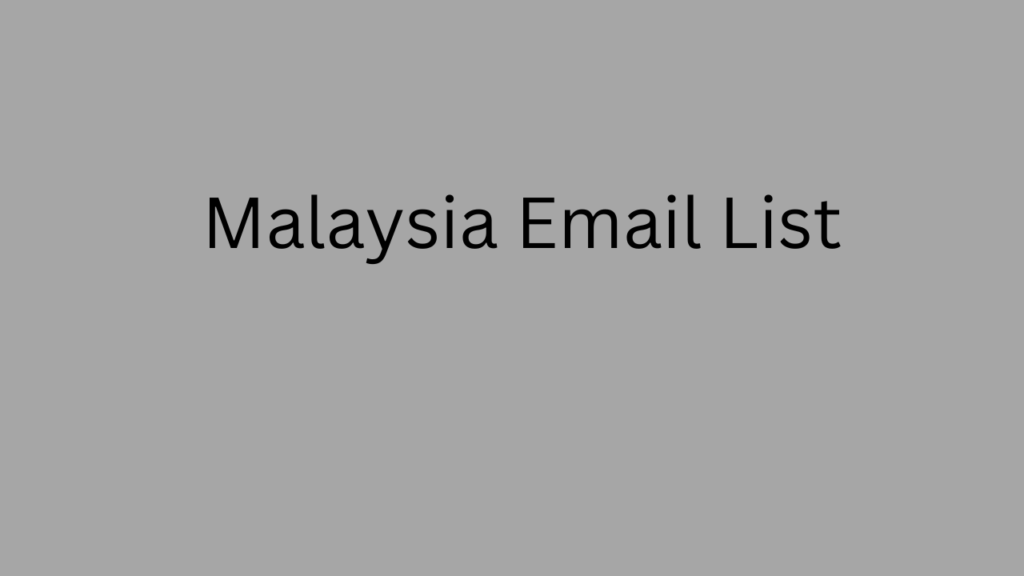 Malaysia Email List