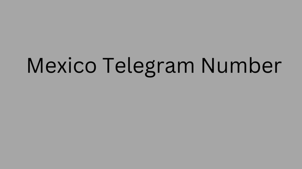 Mexico Telegram Number