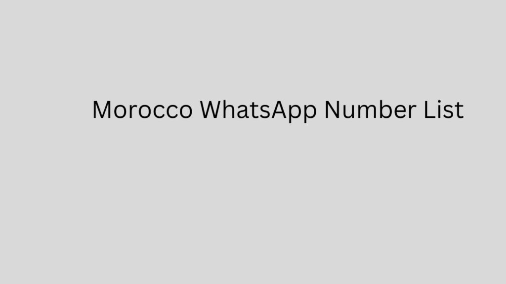 Morocco WhatsApp Number List