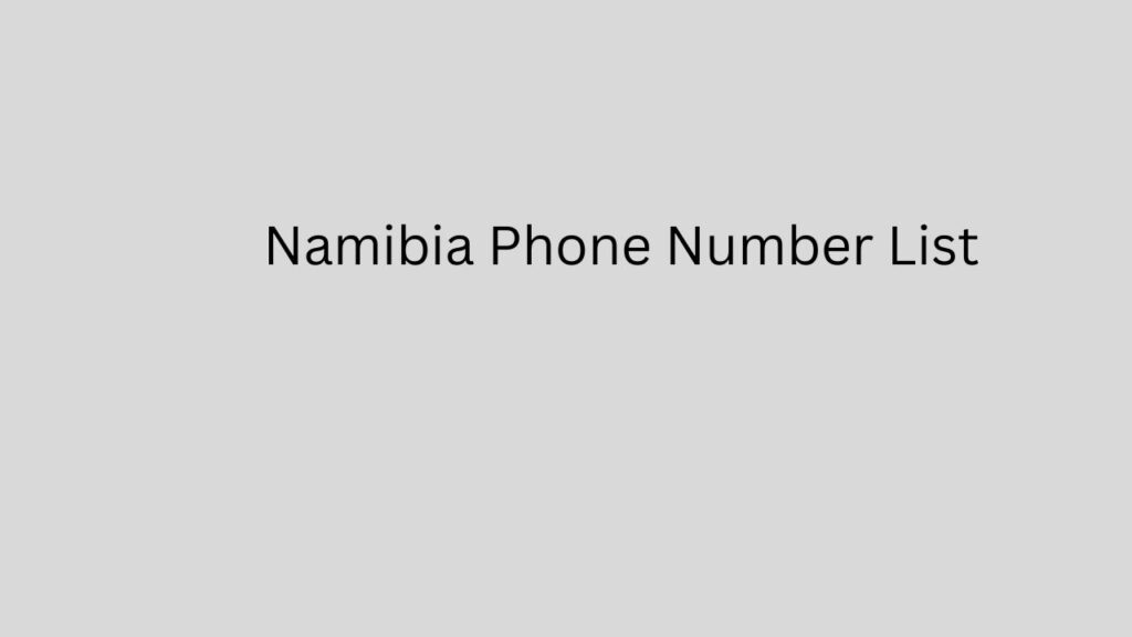 Namibia Phone Number List