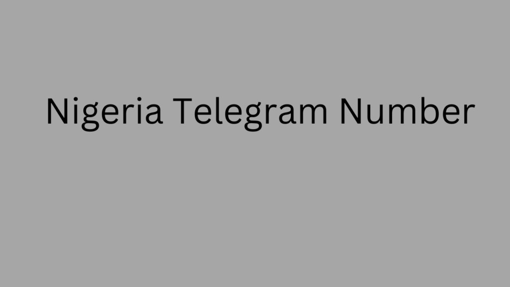 Nigeria Telegram Number