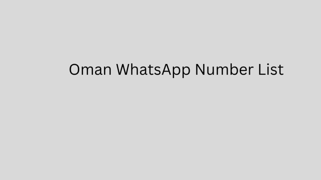 Oman WhatsApp Number List