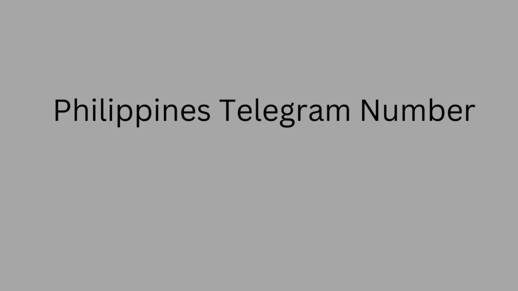 Philippines Telegram Number