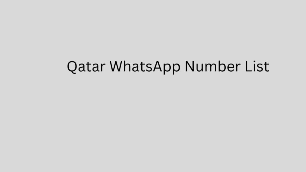 Qatar WhatsApp Number List