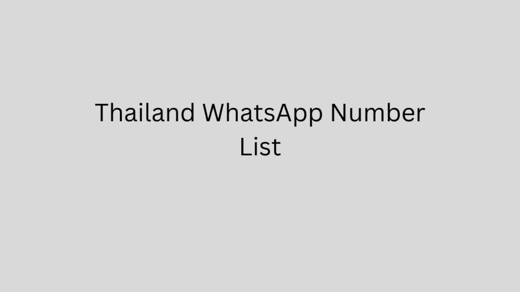 Thailand WhatsApp Number List