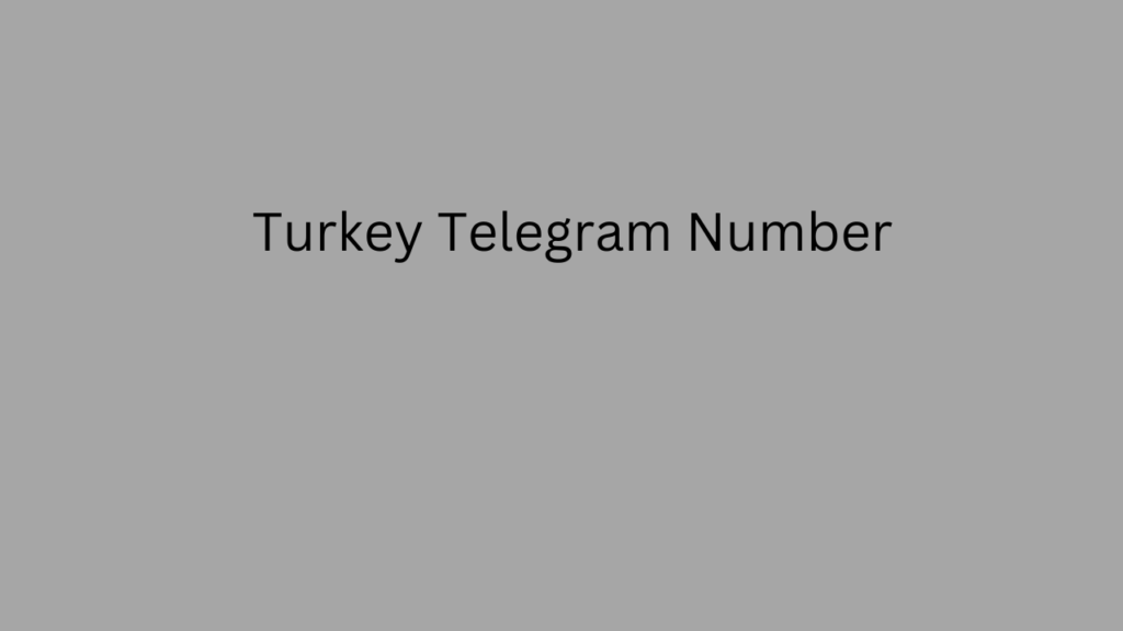 Turkey Telegram Number