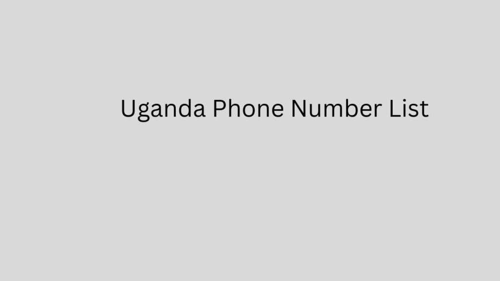 Uganda Phone Number List