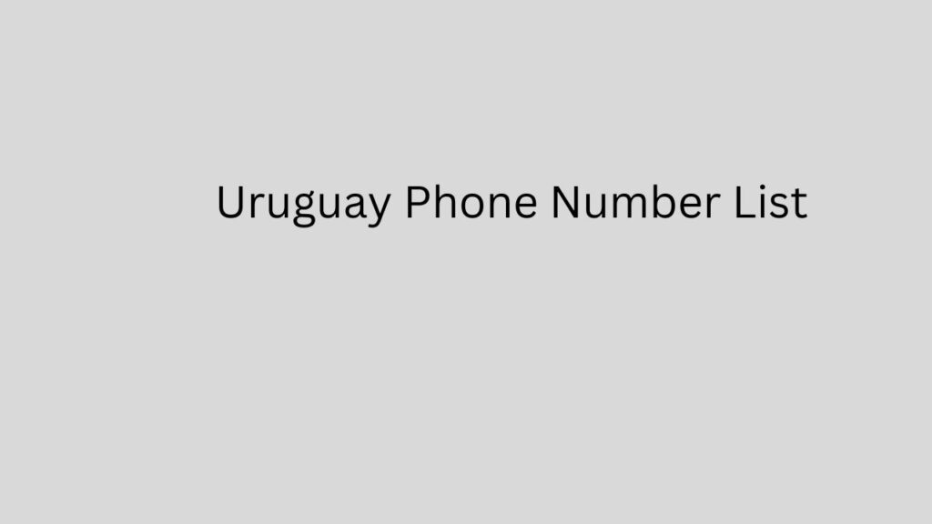 Uruguay Phone Number List